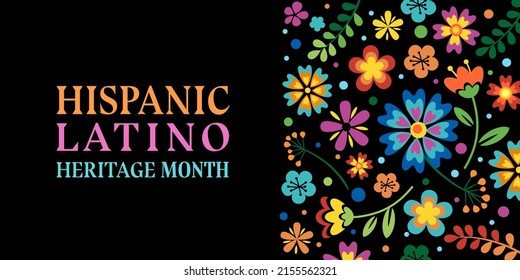 Hispanic latino heritage month. Vector web banner, poster, card for social media, networks. Greeting with latino Hispanic heritage month text, floral pattern, on black background