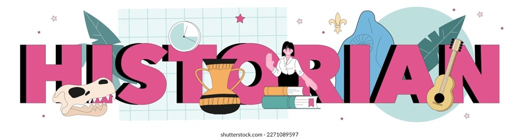 Historian typographic header. History scientist or archaeologist. Knowledge of an ancient civilization culture. Historic periods research, document analysis. Flat vector illustration