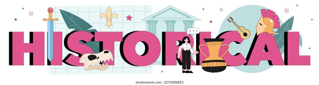 Historical typographic header. History scientist or archaeologist. Knowledge of an ancient civilization culture. Historic periods research, document analysis. Flat vector illustration