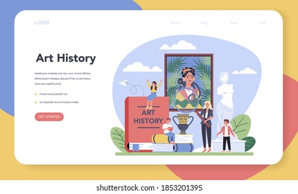 History Of Art School Education Web Banner Or Landing Page. Student Studying Art History. Teacher Tell Kids About Painting, Sculpting And Architecture. Isolated Flat Vector Illustration