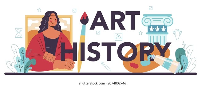 History of art typographic header. Historian specializing on arts development throughout the human history. Painting, sculpting, music and architecture studying. Flat vector illustration