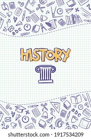 History. Cover for a school notebook or history textbook. Hand-drawn School objects on a checkered notebook background. Blank for educational or scientific poster. Vector illustration