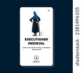 history executioner medieval vector. man character, royal middle, kingdom historic history executioner medieval web flat cartoon illustration