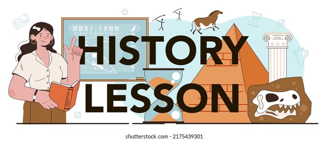 History lesson typographic header. History school subject, knowledge of the past and ancient civilization. Idea of science and education. Vector illustration in flat style