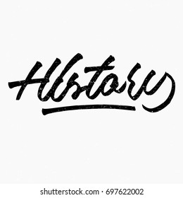 History logo. Ink hand lettering. Modern brush calligraphy. Handwritten phrase. Inspiration graphic design typography element. Cool simple vector sign.