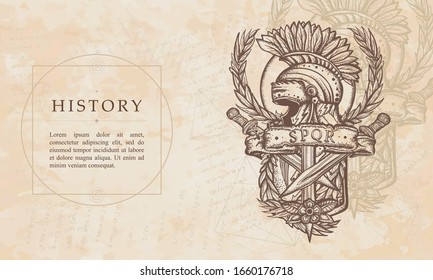 History. Spartan Helmet, Roman Shield, Crossed Swords And Laurel Wreath. Ancient Rome. Renaissance Background. Medieval Manuscript, Engraving Art. Symbol Of War, Courage 