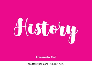 History Typeface Typography Text Phrase On Pink Background