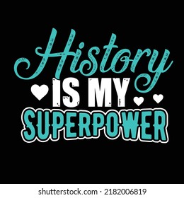 History typography design and t shirt design