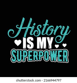 History typography and r shirt design