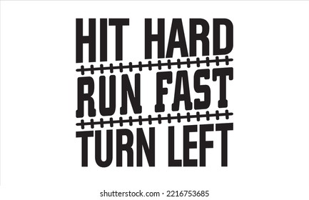 Hit hard run fast turn left SVG,  baseball svg, baseball shirt, softball svg, softball mom life, Baseball svg bundle, Files for Cutting Typography Circuit and Silhouette, digital download Dxf, png svg