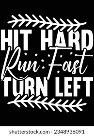 Hit hard run fast turn left vector art design, eps file. design file for t-shirt. SVG, EPS cuttable design file