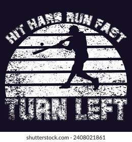 Hit hard run fast Turn left t shirt design .