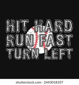 Hit hard run fast turn left, run fast, baseball lover, baseball vector, softball, ball design, baseball player, sports player design svg
