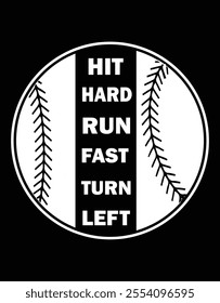 Hit hard run fast turn left baseball design file.