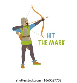 Hit the mark lettering. Quote with a medieval archer going to hit the target.
Vector illustration isolated on white background.  