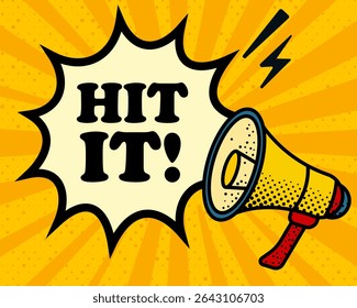 Hit it speech bubble. Megaphone, lightning, speech burst, sound lines, pop art style, loudspeaker, public speaking, yellow background, expression, voice, alert, broadcast