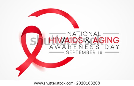 HIV AIDS and aging awareness day is observed every year in September, This day brings attention to the growing number of people living long and full lives with HIV and to their health and social needs