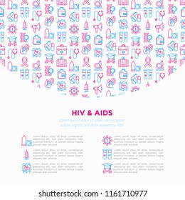 HIV and AIDs concept with thin line icons: safe sex, blood transfusion, syringe, antiviral drugs, physical examination, AIDs ribbon, blood test. Modern vector illustration, print media template.