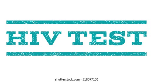 HIV Test watermark stamp. Text caption between horizontal parallel lines with grunge design style. Rubber seal stamp with scratched texture. Vector cyan color ink imprint on a white background.