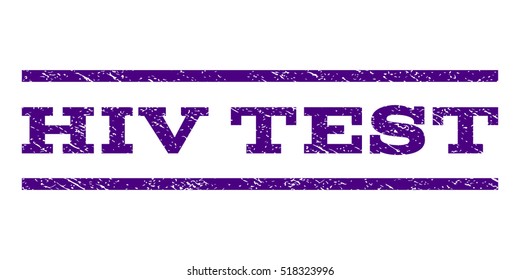 HIV Test watermark stamp. Text caption between horizontal parallel lines with grunge design style. Rubber seal stamp with scratched texture. Vector indigo blue color ink imprint on a white background.