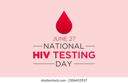 Hiv Testing day, June 27. Vector template for banner, greeting card, poster of HIV testing day. Vector illustration.