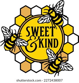 Hive Sweet and Kind- bee quote, hand drawn lettering for cute print. Positive quotes isolated on white background. Happy slogan for tshirt. Vector illustration bumble, leaves. Typography poster