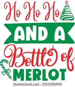 Ho Ho Ho And A Battle Of Merlot - Christmas design
