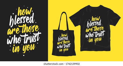 Qué bendecidos son los que confían en ti. inspirador motivacional palabras y citas tipografía afiche camiseta merchandising diseño de impresión