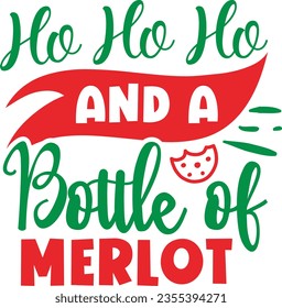 Ho Ho Ho And A Bottle Of Merlot - Christmas design