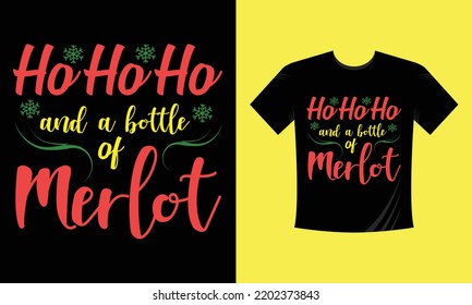 ho ho ho and a bottle of merlot - Christmas t shirt design vector template, snowman, snow flacks, Santa Claus, marry Christmas print