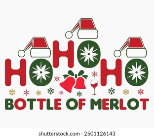 Ho Ho Ho Bottle Of Merlot Svg,Christmas Wine Svg,Christmas Funny Shirt,Calligraphy t shirt,Christmas Silhouette,Christmas Says Svg,Cut File,Silhouette,T-shirt Commercial Use