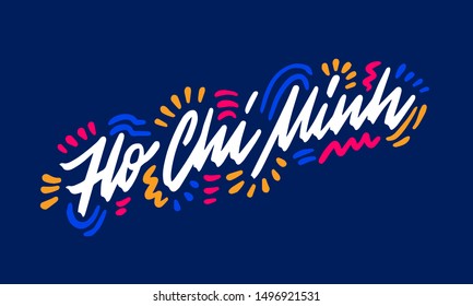 Ho Chi Minh Handwritten city name.Modern Calligraphy Hand Lettering for Printing,background ,logo, for posters, invitations, cards, etc. Typography vector.