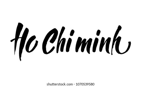 ho chi minh, text design. Vector calligraphy. Typography poster. Usable as background. City lettering design. Modern ink brush calligraphy greeting card. Vector