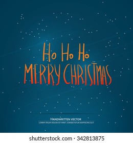 Ho Ho Ho Christmas lettering. Handwritten vector calligraphy.  Handwritten vector calligraphy over blue background with snowflakes.