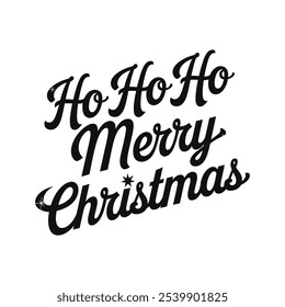 Ho Ho Ho Christmas , Merry Christmas T-shirts, Funny Christmas Quotes, Christmas Saying, Holiday T-shirt