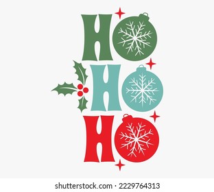 Ho Ho Ho Christmas Svg, Merry Christmas T-shirts, Funny Christmas Quotes, Winter Quote, Christmas Saying, Holiday SVG T-shirt, Santa Claus Hat, New Year SVG, Snowflakes Files svg