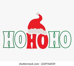 Ho Ho Ho Christmas Svg, Merry Christmas T-shirts, Funny Christmas Quotes, Winter Quote, Christmas Saying, Holiday SVG T-shirt, Santa Claus Hat, New Year SVG, Snowflakes Files