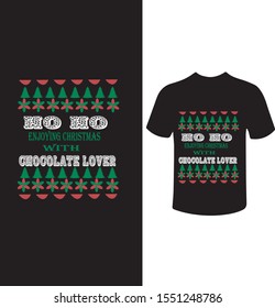 "ho ho enjoying CHRISTMAS WITH CHOCOLATE LOVERS" T-SHIRT