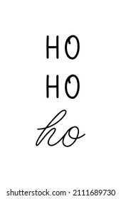 Ho ho ho. Expression phrase of Santa Claus. Lettering and calligraphy inscription for holidays