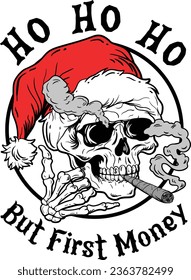 Ho ho ho but first money, Santa claus skull, Santa claus, Skull christmas, Mafia skull, vintage illustration.