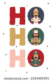 Ho ho ho. Hand drawn lettering phrase. Nutcracker. Christmas theme.