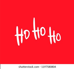 Ho ho ho hand lettering inscription to winter holiday greeting card. Christmas greeting card with brush calligraphy. Isolated calligraphy on red background. Quote about winter and Christmas. Vector.