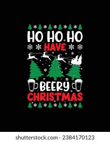 HO HO HO HAVE BEERY CHRISTMAS Pet t shirt design 