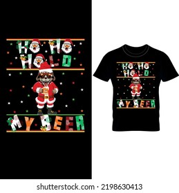  Ho Ho Hold My Beer Santa Funny Christmas- T-Shirt Design, Funny Dog Christmas Shirt, Christmas Vacation Shirt, Funny Holiday Tee, Holiday Shirt, Christmas Gift Tee– Printable Sublimation Design.