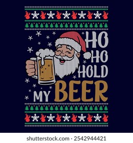 Ho Ho Hold My Beer - projetos de camisola de Natal feio - vetor Gráfico