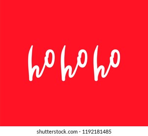  Ho ho ho holiday phrase. Modern brush calligraphy. Quote about winter and Christmas. Vector illustration. Perfect design for greeting cards, posters, T-shirts, banners, print invitations.