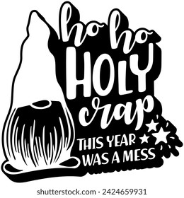 ho ho mierda santa este año fue un desastre gnome vector negro diseño gráfico y archivo de corte