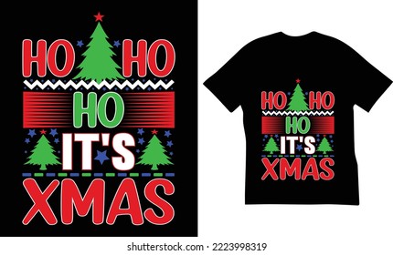 Ho ho ho It;s Xmas Quotes T-Shirt Design. The Best  Christmas Quotes T-Shirt Design.