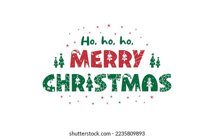 Ho, ho, ho, Merry Christmas - Christmas quotes lettering t-shirt design, SVG cut files, Calligraphy for posters, Hand drawn typography