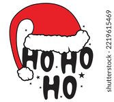Ho Ho Ho Merry Christmas shirt print template, funny Xmas shirt design, Santa Claus funny quotes typography design